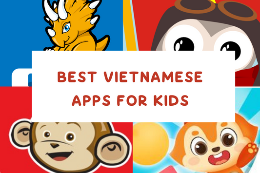 8 Best Kids Language Apps To Learn Vietnamese | Vietnamese Learning Resouces